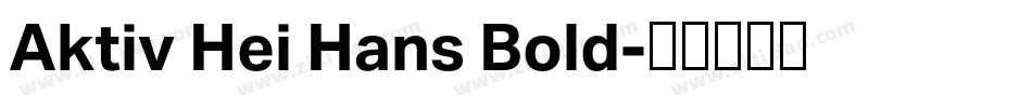 Aktiv Hei Hans Bold字体转换